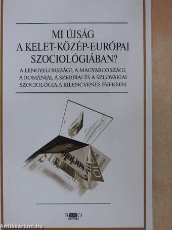 Mi újság a kelet-közép-európai szociológiában?