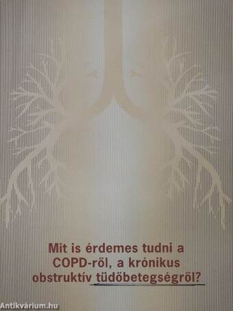 Mit is érdemes tudni a COPD-ről, a krónikus obstruktív tüdőbetegségről?