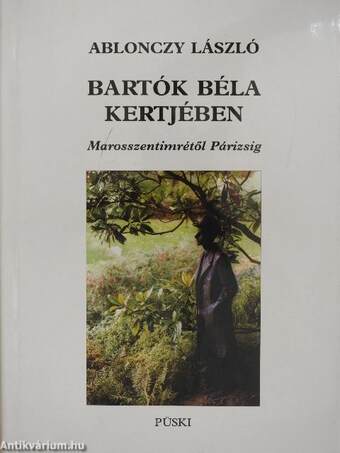 Bartók Béla kertjében