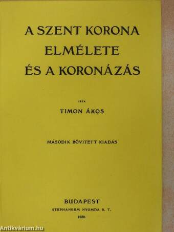 A Szent Korona elmélete és a koronázás