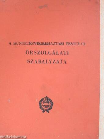 A Büntetésvégrehajtási Testület Őrszolgálati Szabályzata