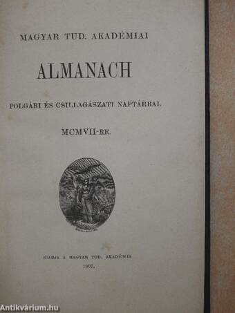 Magyar Tud. Akadémiai Almanach polgári és csillagászati naptárral MCMVII-re