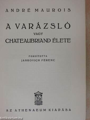 A varázsló vagy Chateaubriand élete