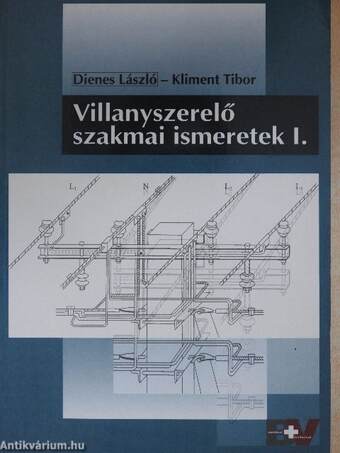 Villanyszerelő szakmai ismeretek I-III.