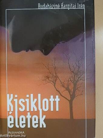 Kisiklott életek
