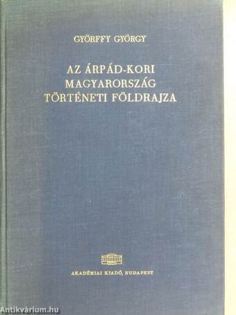 Az Árpád-kori Magyarország történeti földrajza I. (töredék)