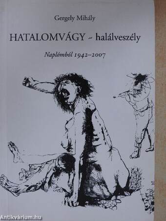 Hatalomvágy - halálveszély 