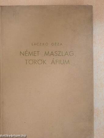 Német maszlag, török áfium