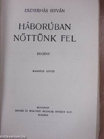 Háborúban nőttünk fel I-II.