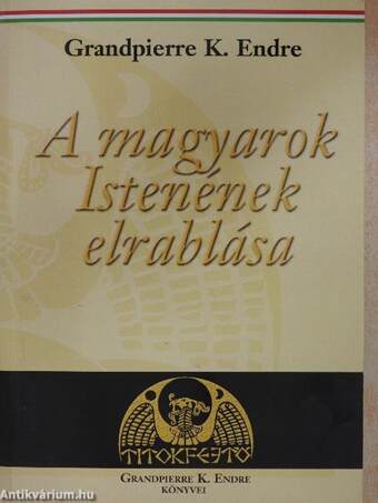 A magyarok istenének elrablása