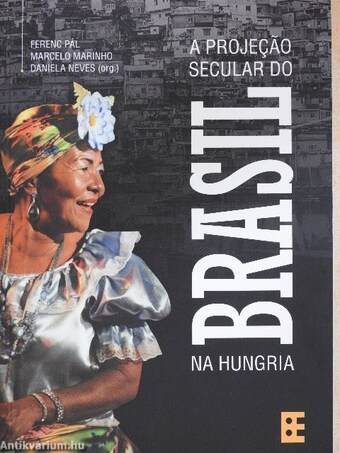A projecao secular do Brasil na Hungria