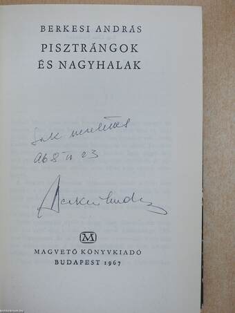 Pisztrángok és nagyhalak (dedikált példány)