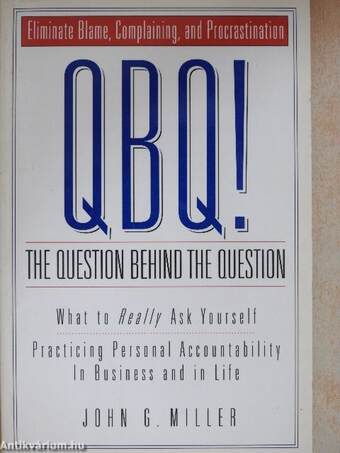 QBQ! - The Question Behind The Question