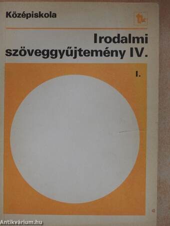 Irodalmi szöveggyűjtemény IV/I.