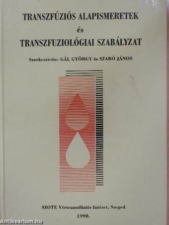 Transzfúziós alapismeretek és transzfuziológiai szabályzat