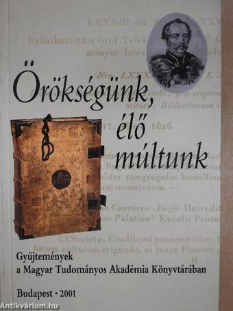 Örökségünk, élő múltunk