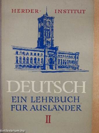 Deutsch - Ein Lehrbuch für Ausländer II.