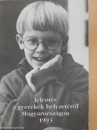 Jelentés a gyerekek helyzetéről Magyarországon 1993