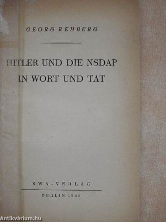 Hitler und die NSDAP in Wort und Tat