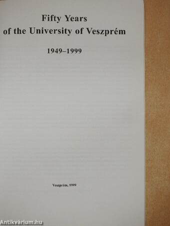 Fifty Years of the University of Veszprém 1949-1999