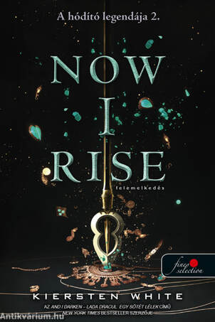 Now I Rise - Felemelkedés ( A hódító legendája 2.)