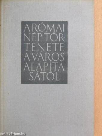 A római nép története a város alapításától 7. (XLI-XLV.)