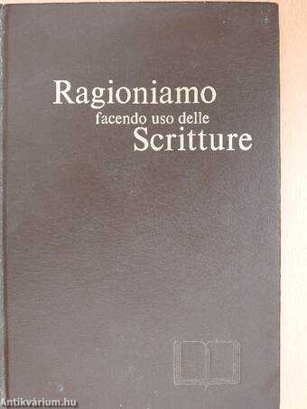 Ragioniamo facendo uso delle Scritture