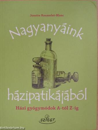 Nagyanyáink házipatikájából