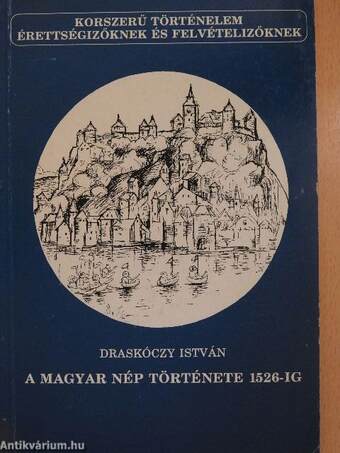 A magyar nép története 1526-ig