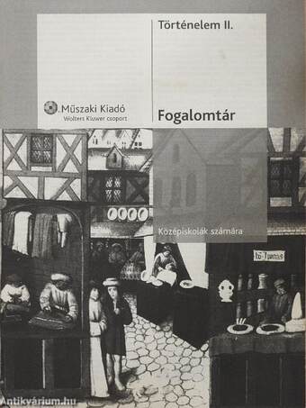 Fogalomtár - Történelem II.