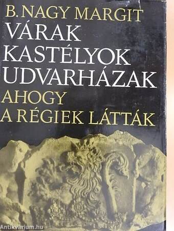 Várak, kastélyok, udvarházak