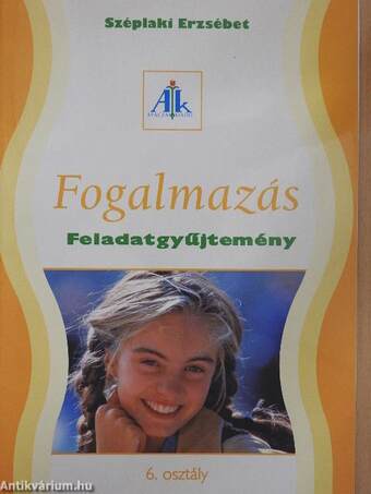 Fogalmazás feladatgyűjtemény 6.