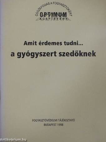 Amit érdemes tudni... a gyógyszert szedőknek