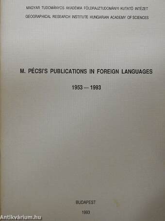 M. Pécsi's publications in foreign languages 1953-1993