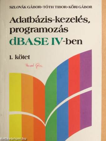 Adatbázis-kezelés, programozás dBASE IV-ben 1-2.