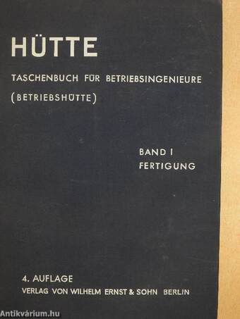 Hütte - Taschenbuch für Betriebsingenieure I. (töredék)