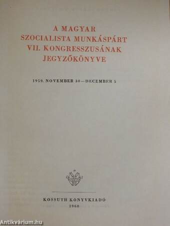 A Magyar Szocialista Munkáspárt VII. kongresszusának jegyzőkönyve