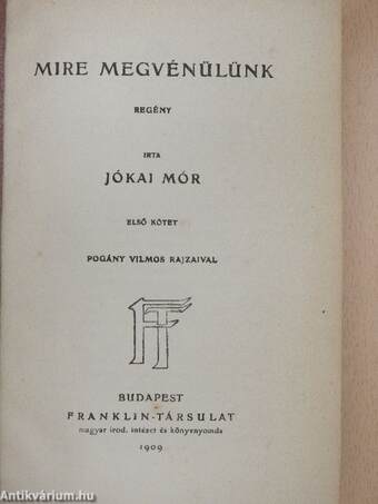 Mire megvénülünk I-II.
