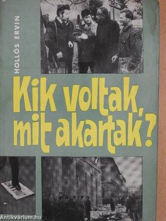 Kik voltak, mit akartak?