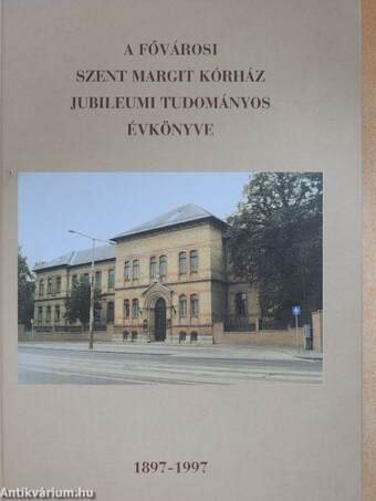 A Fővárosi Szent Margit Kórház jubileumi tudományos évkönyve