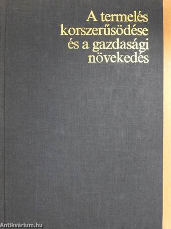 A termelés korszerűsödése és a gazdasági növekedés