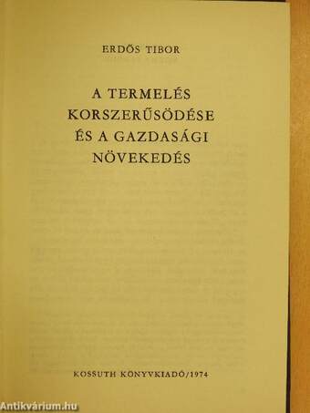 A termelés korszerűsödése és a gazdasági növekedés