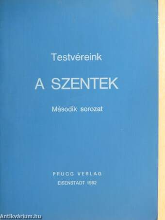 Testvéreink, a Szentek (töredék)