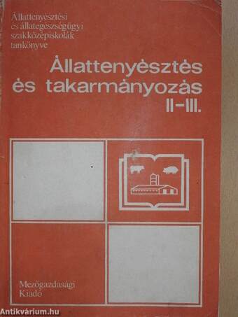 Állattenyésztés és takarmányozás II-III.