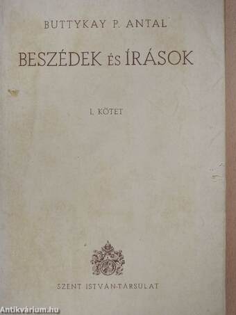 Beszédek és írások I-V.