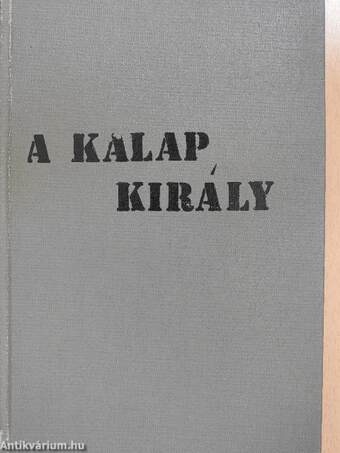 A kalapkirály I-II.