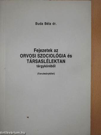 Fejezetek az orvosi szociológia és társaslélektan tárgyköréből