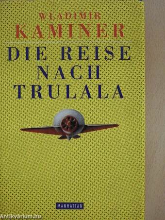 Die Reise nach Trulala