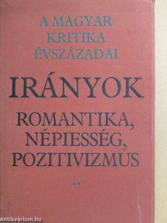 Irányok: romantika, népiesség, pozitivizmus II. (töredék)