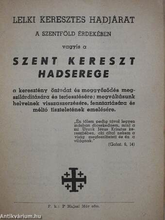 Lelki keresztes hadjárat a Szentföld érdekében vagyis a Szent Kereszt Hadserege ismertető és szabálykönyve